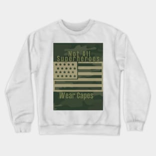 Heros don't Wear Capes. They Wear Dog Tags Crewneck Sweatshirt